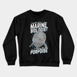 Marine Biology Animal Porpoise Biologist Gift Crewneck Sweatshirt